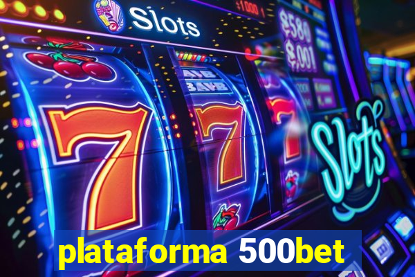 plataforma 500bet